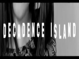 Decadence island - tập - trailer